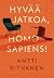 Hyvää jatkoa, Homo sapiens! by Antti Ritvanen