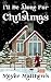 I'll Be Alone For Christmas: A Thriller Novella