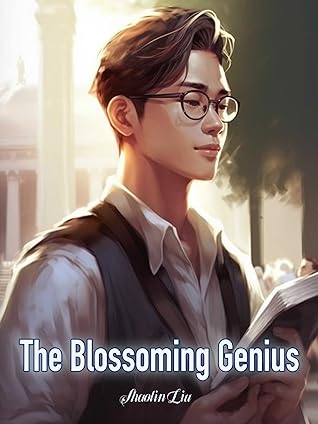 The Blossoming Genius: Urban Student Sci-fi Cultivation Book 16