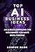 TOP AI BUSINESS IDEAS by Andrew Mark