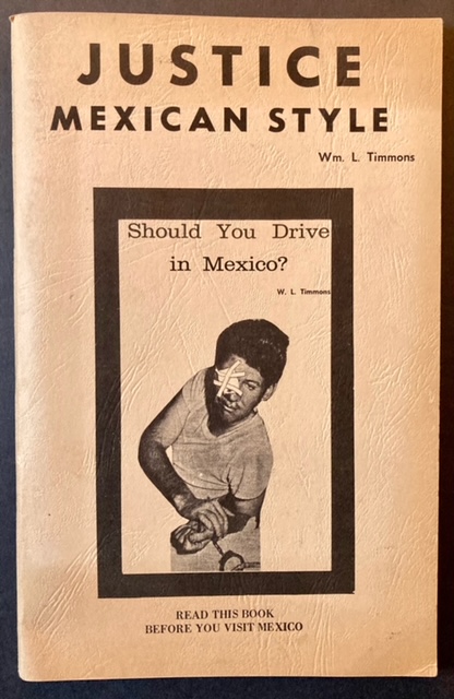 Justice Mexican style;: Or, Should you drive in Mexico? (Paperback)