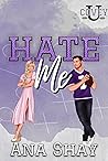 Hate Me