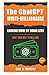 The ChatGPT Multi-Millionaire: Earning More by Doing Less: Chat Your Way to Millions