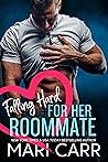 Falling Hard for her Roommate by Mari Carr