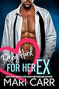 Falling Hard for her Ex