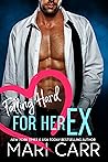 Falling Hard for her Ex by Mari Carr