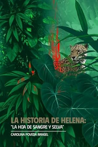 La historia de Helena: La hija de sangre y selva (Spanish Edition)