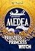 Medea: Priestess, Princess,...
