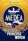 Medea: Priestess,...