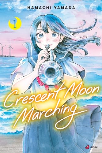 Crescent Moon Marching, Vol. 1 (Kindle Edition)