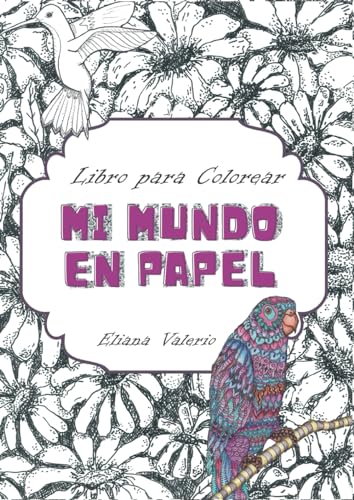MI MUNDO EN PAPEL: Libro para colorear (Spanish Edition)