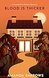 Blood Is Thicker : A Josephine Rivers Mystery (Josephine Rivers Mysteries Book 1)
