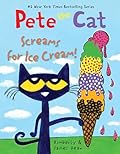 Pete the Cat Screams for Ice Cream!