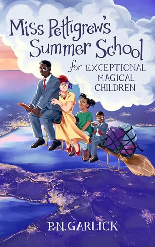 Miss Pettigrew's Summer School for Exceptional Magical Children (Kindle Edition)