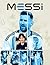 MESSI: The Definitive Story...