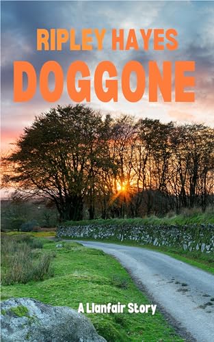 Doggone: A Llanfair Story (Kindle Edition)