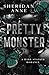 Pretty Monster by Sheridan Anne
