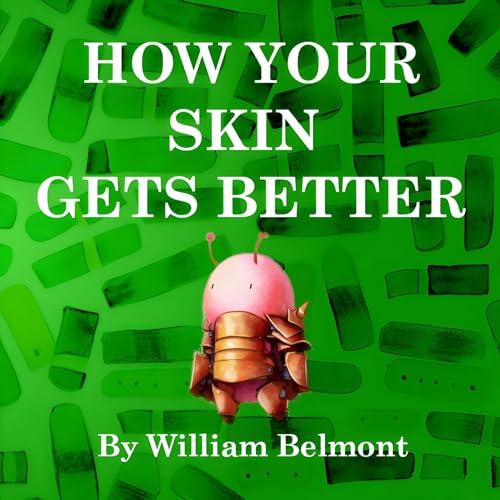 How Your Skin Gets Better, cover