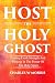 HOST THE HOLY GHOST by Charles Morris