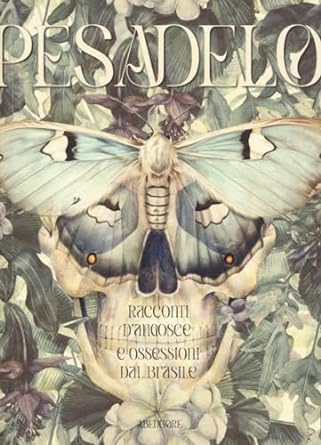 Pesadelo: Racconti d'angosce e ossessioni dal Brasile