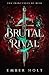 Brutal Rival (The Princesses of Ruin #1)