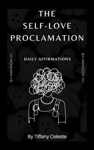 The Self-Love Proclamation : Affirmations Guidebook (Kindle Edition)