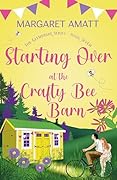 Starting Over at the Crafty Bee Barn