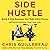 Side Hustle: Build a side business and make extra money - without quitting your day job