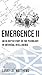 Emergence II: An In-Depth L...