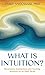 What is Intuition? by Emily Sadowski