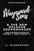 The Wayward Sons & the New ...