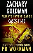 Zachary Goldman Private Investigator Cases 11-13