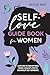 Self-Love Guide Book for Wo...