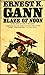 Blaze of Noon by Ernest K. Gann Blaze of Noon by Ernest K. Gann
