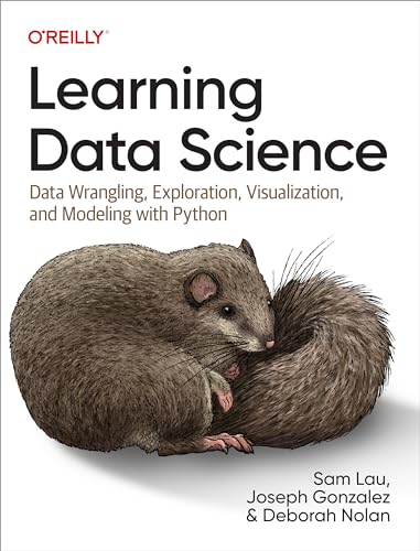 Learning Data Science: Data Wrangling, Exploration, Visualization, and Modeling with Python (Kindle Edition)