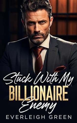 Stuck With My Billionaire Enemy (The Billion Dollar Club)