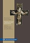 Devotional Cross-Roads: Practicing Love of God in Medieval Jerusalem, Gaul and Saxony