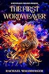 Book cover for The First Wordweaver: A Ryvenlock Trilogy Prequel