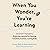 When You Wonder, You're Learning: Mister Rogers' Enduring Lessons for Raising Creative, Curious, Caring Kids