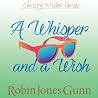 A Whisper and a Wish by Robin Jones Gunn