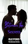Between the Secrets