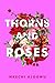 Thorns and Roses : A Collec...