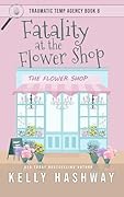 Fatality at the Flower Shop