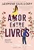 Amor entre livros (Meant to Be, #2)