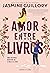 Amor entre livros (Meant to Be, #2)