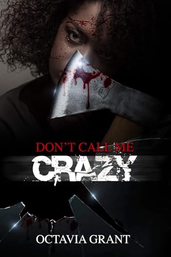 Don't Call Me Crazy (Kindle Edition)
