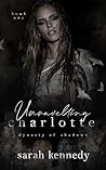Unraveling Charlotte by Sarah    Kennedy