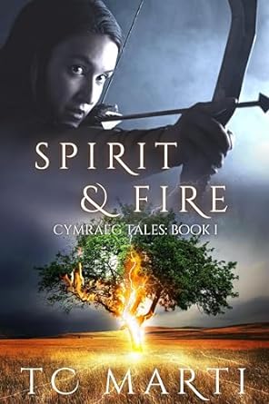Spirit and Fire (Cymraeg Tales Book 1)