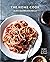 The Home Cook: Recipes to Know by Heart: A Cookbook