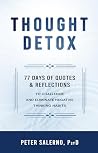 Thought Detox: 77 Days of Quotes & Reflections to Challenge and Eliminate Negative Thinking Habits